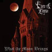 Eyes Of Ligeia : What the Moon Brings Eyes Of Ligeia : What the Moon Brings